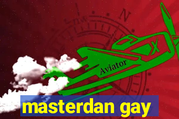 masterdan gay